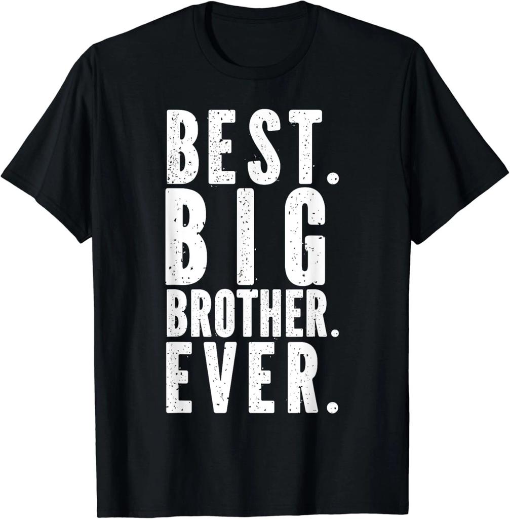 Best Big Brother_ Funny Big Brother_ Funny Best Brother Gift Unisex T-Shirt