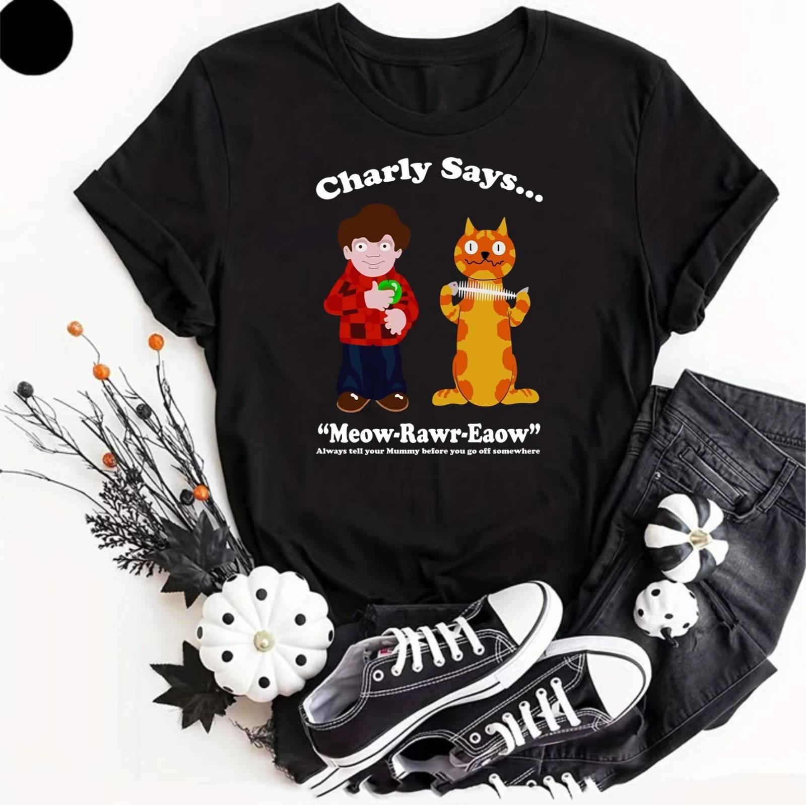 Charly Says Meow-Rawr-Eaow T- Shirt Retro British Cat Quote Funny Nostalgic Tee L