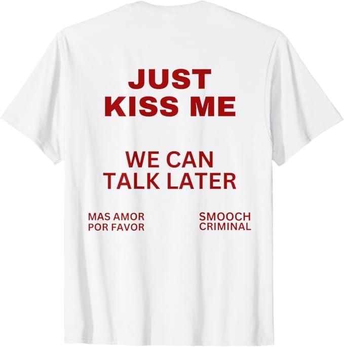 Just Kiss Me Cute Valentine's Day Lover T-Shirt