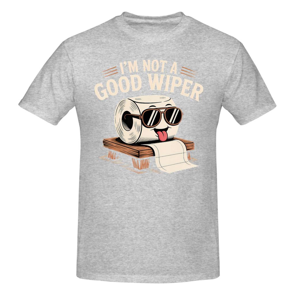 1 Piece Embarrassing Funny Adult Humor Novelty 100 Cotton Tshirt I Am Not A Good Wiper Tops Tees For Unisex