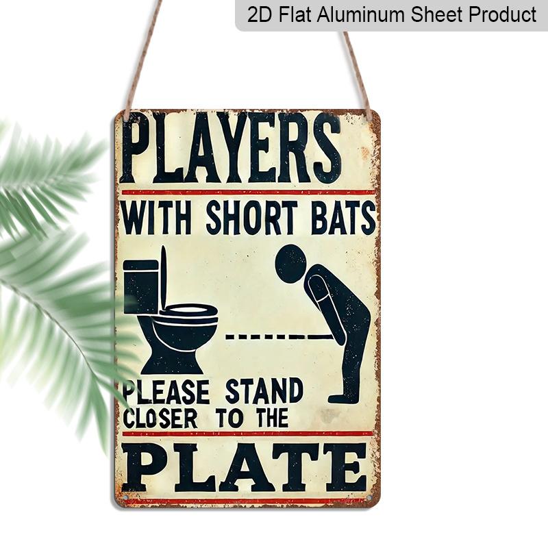 

2D Flat 1pc Funny Vintage Metal Toilet Sign 8 x12 - Players with Short Bats Cracked Humor Bathroom Wall Art, Distressed Retro Durable Aluminium 20*30cm