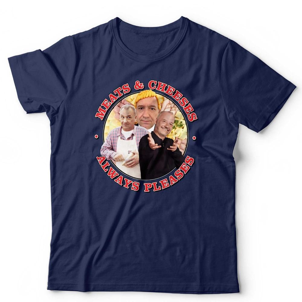 Bob Mortimer T Shirt Meats And Cheeses Always Pleases Funny Comedy Food Tee S