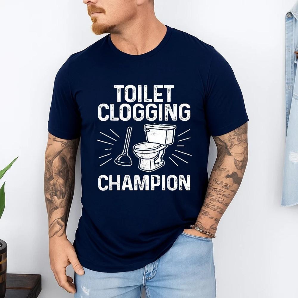 Toilet Clogging Champion Funny Graphic Toilet Clogging T-Shirt reprint sale 40%. Unisex T-Shirt S