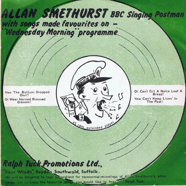 

7inch Record ALLAN SMETHURST THE SINGING POSTMA Hev The Bottum Dropped Owt BEV1789 RALPH TUCK PRO 1965 UK CountryFolk Used