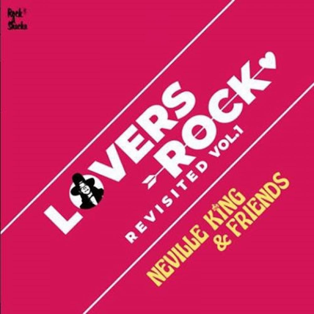 

Neville King Friends Lovers Rock Revisited Vol. 1