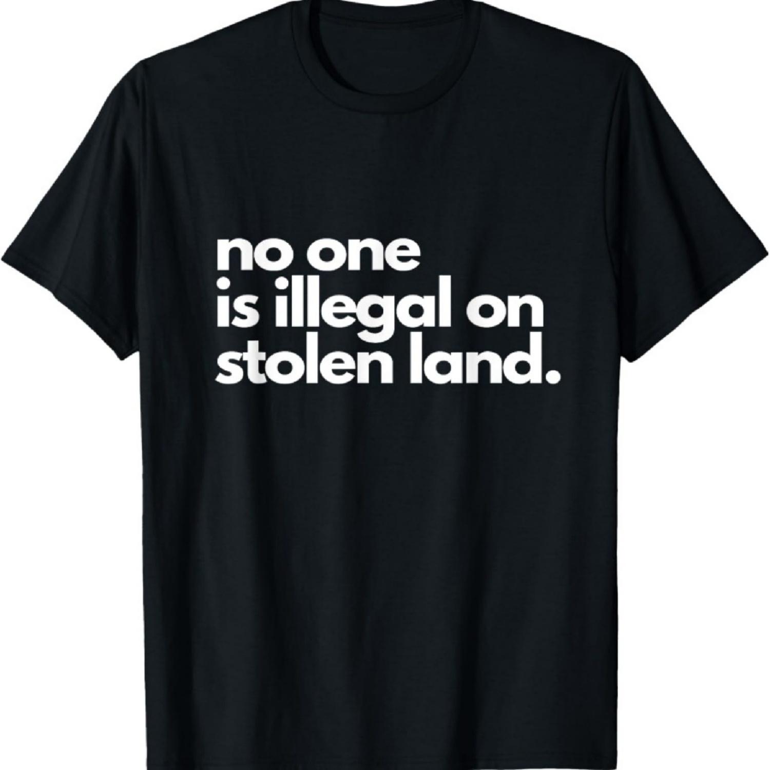 No One Is Illegal on Stolen Land Shirt Immigrant DACA Shirt T-Shirt XXXXXL чёрный