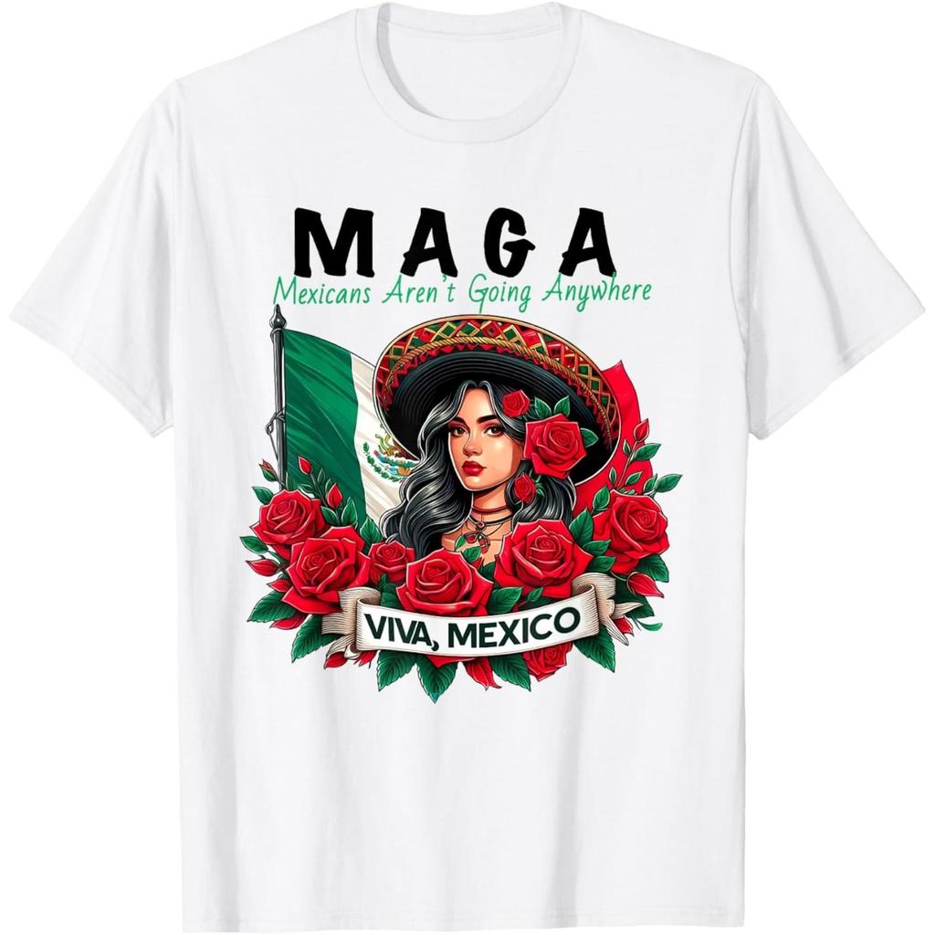 Maga Mexicans Ain t Going Anywhere T Shirt unisex T Shirt