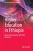 The Higher Education In Ethiopia : Structural Inequalities and Policy Responses : 2 Book