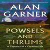 Powsels and Thrums by Alan Garner Paperback Book 9780008725242