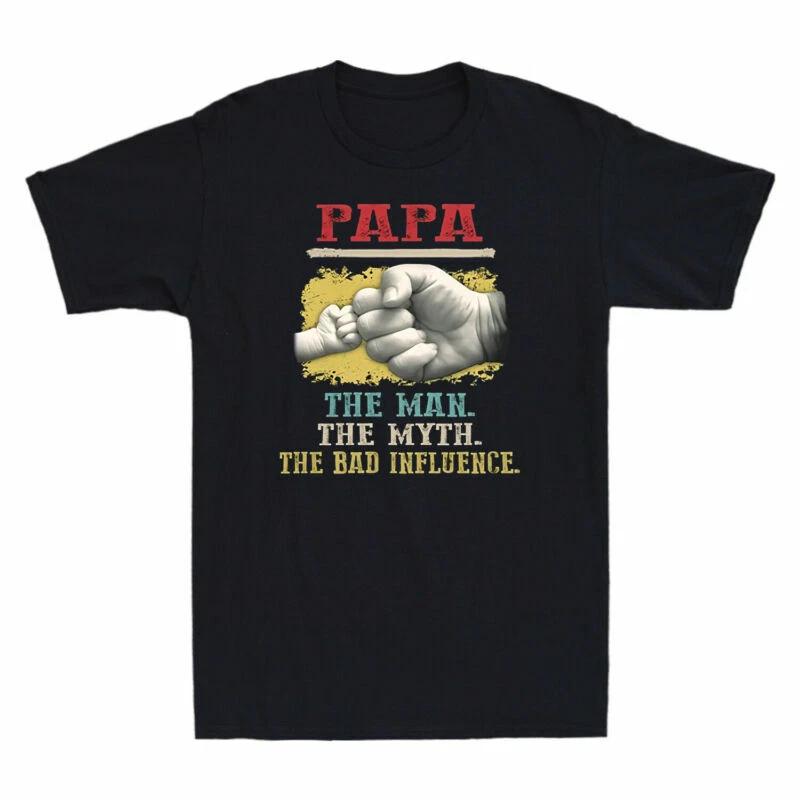 PaPa The Man The Myth The Bad Influence T-Shirt Grandfather Father s Day Gift XXL