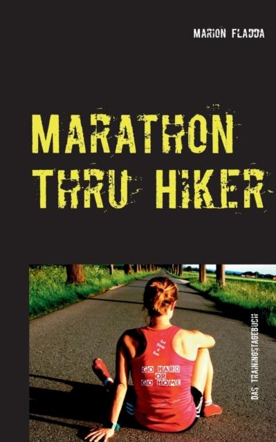 The Marathon Thru Hiker : Das Trainingstagebuch Book