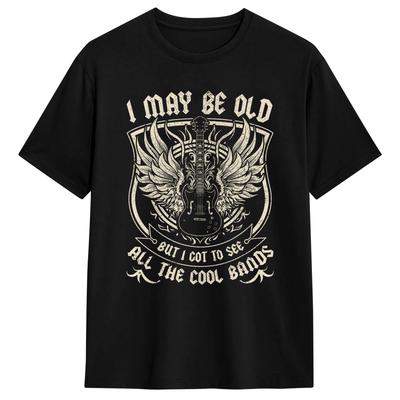Men's I May Be Old But I Got To See All The Cool Band Rock Concert T Shirts  Cotton Clothes Novelty Short Sleeve O Neck Tees