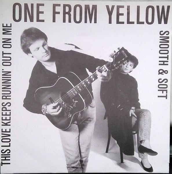7inch Record ONE FROM YELLOW - This Love Keeps Runnin' Out On Me - VVP001 FIRST CHOICE RE 1989 Belgium Rock Used