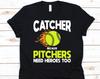 Catcher Because Pitchers Shirt, Softball Catcher Gift, Softball Players, Baseball Lover, Baseball Design, Ball Game, Fast Pitch Softball