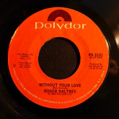 7inch Record ROGER DALTREY - Without Your Love / Escape Part 1 PD2121 Polydor 1980 US Rock Used