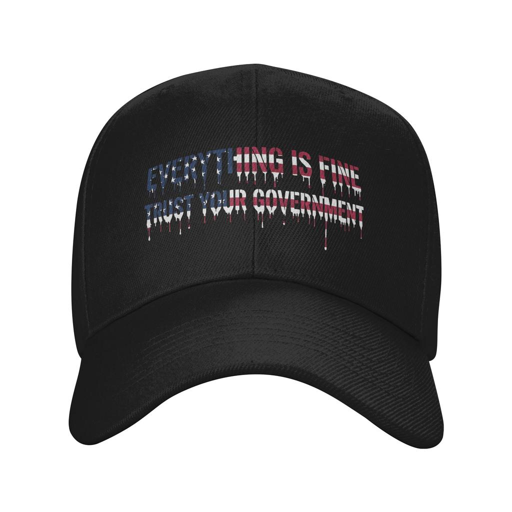Everything Is Fine Trust Your GovernUnisext Golf Cap Accessories Retro Snapback Hat For Unisex Women Travel Headewear Adjustable