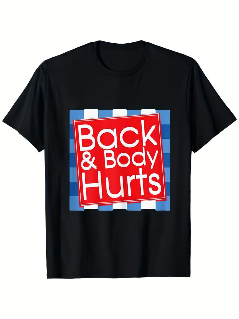 Funny Back Body Hurts Tee Quote Workout Gym Womens T-Shirt, Unisex Round Neck Tee for Spring Summer