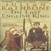 The Last English King by Julian Rathbone Paperback Book 9780349109435