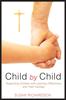 The Child by Child : Supporting Children with Learning Differences and Their Families Book