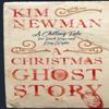 A Christmas Ghost Story Signed Edition by Kim Newman Hardback Book 9781835411957