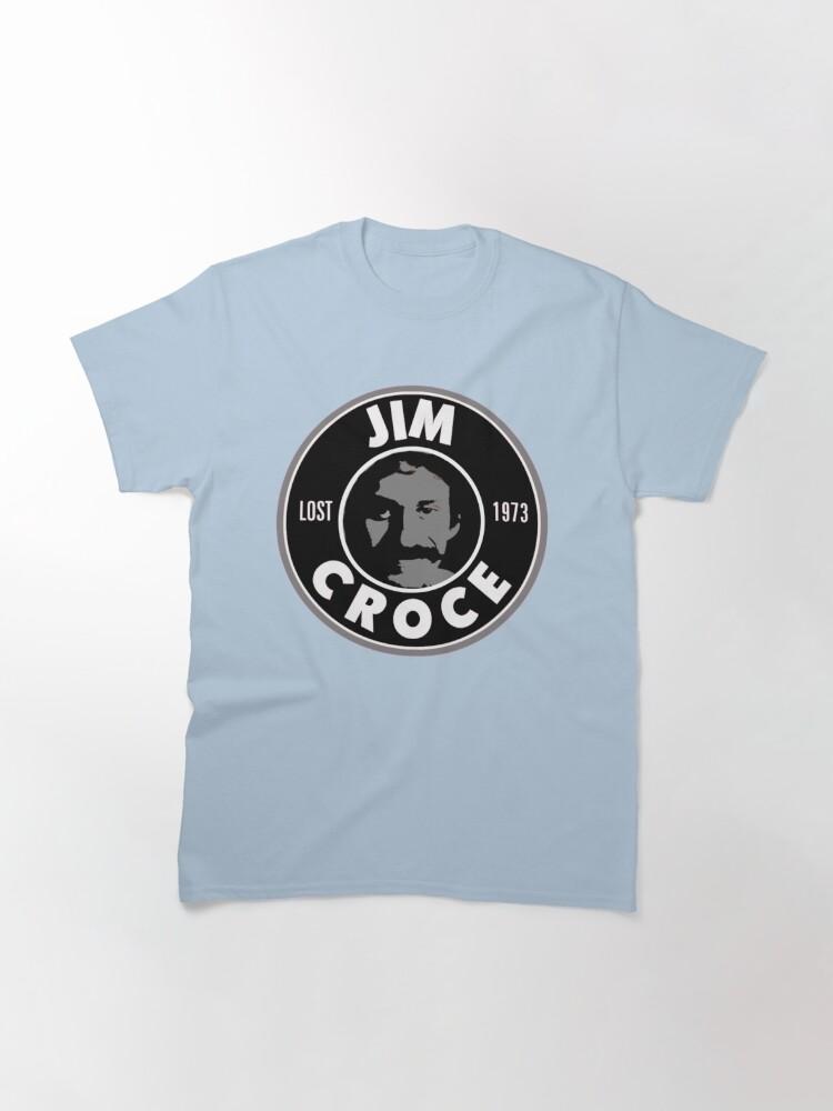 Jim Croce Don_t Mess arround with Jim Classic T-Shirt