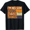 Retro I'm NELSON Doing NELSON Things Funny Birthday Joke T-Shirt