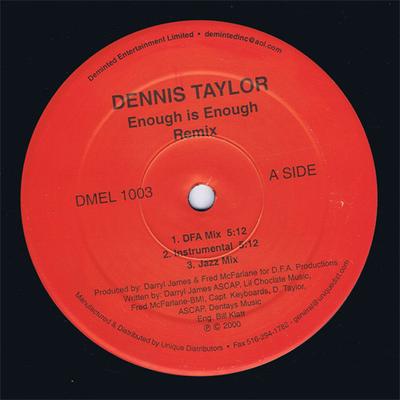 12inch Record DENNIS TAYLOR - Enough Is Enough (Remix) DMEL1003 Deminted Entert 2000 US Soul/Funk Used