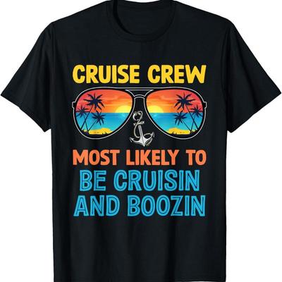 Kreuzfahrtschiff-Besatzung Am Wahrscheinlichsten Auf Kreuzfahrt Und Am Saufen T-Shirt
