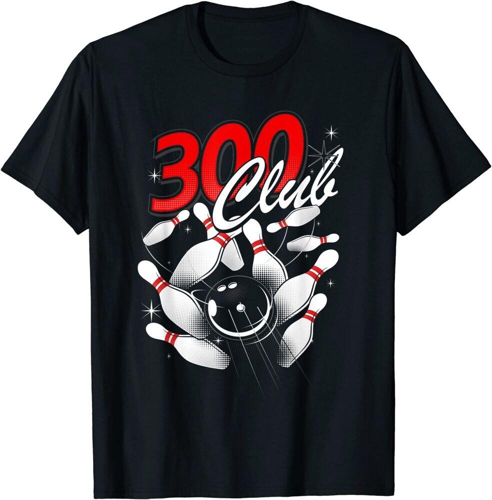300 Club Bowlers Unique Retro Bowling Ball Pin Perfect Game T-Shirt S-5XL Retro Unisex T-Shirt XXXXL