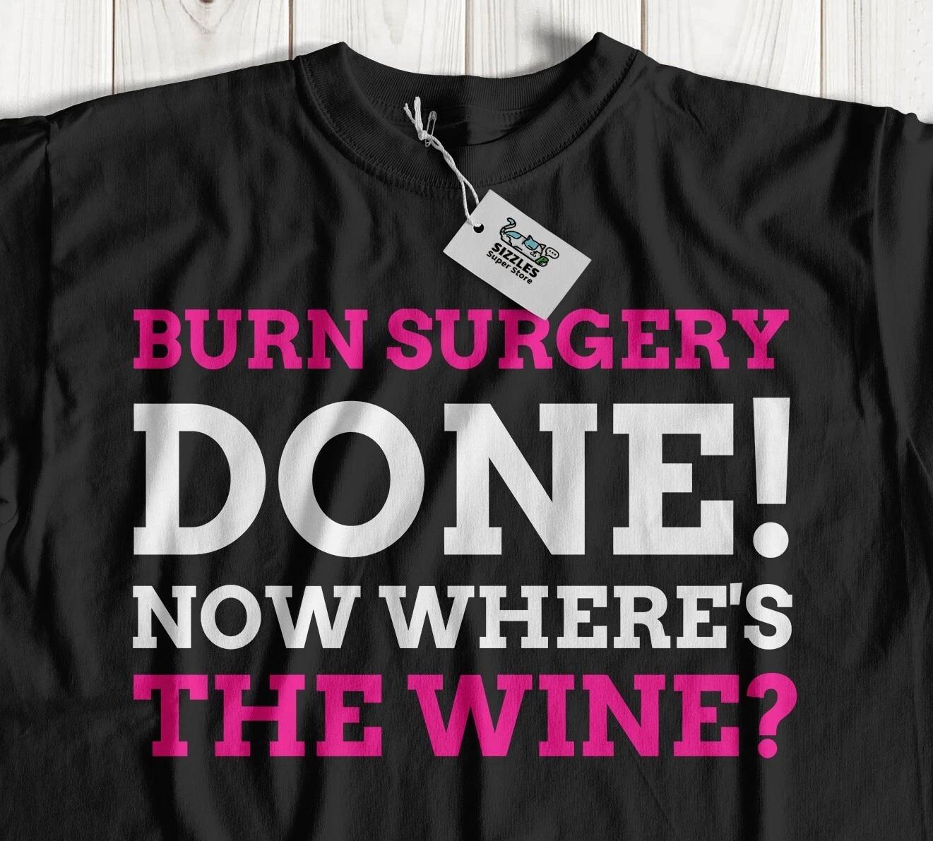 Unisex Funny Burn Surgery T-Shirt Escharotomy & Fasciotomy Recovery Gifts 4XL