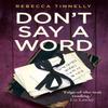 Dont Say a Word by Rebecca Tinnelly Paperback Book 9781473664524
