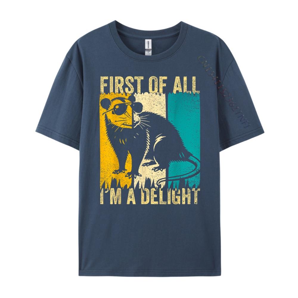 

First Of All I M A Delight Sarcastic Angry Opossum Possum Graphic T Shirts 100 Cotton Oversize Man 4XL