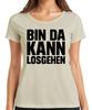 Bin Da Kann Kann Go Oktoberfest Carnival Party Beer Tent Saying Unisexs TShirt