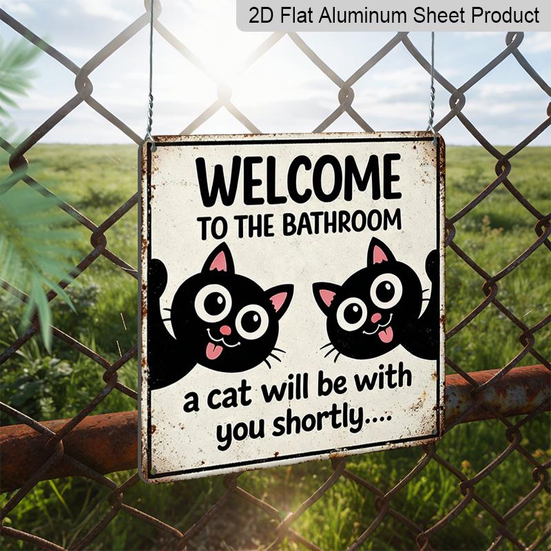 2D Flat, 1pc Vintage Aluminium Metal Sign, Outdoor Decorative Wall Sign, Tin Sign Style, Bathroom Cat Humor Decor, "A Cat Will Be with You", Home