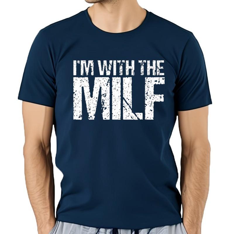 Men's Cotton T-Shirt Streetwear Short Sleeve Birthday Gifts Im With The Milf Husband Boyfriend