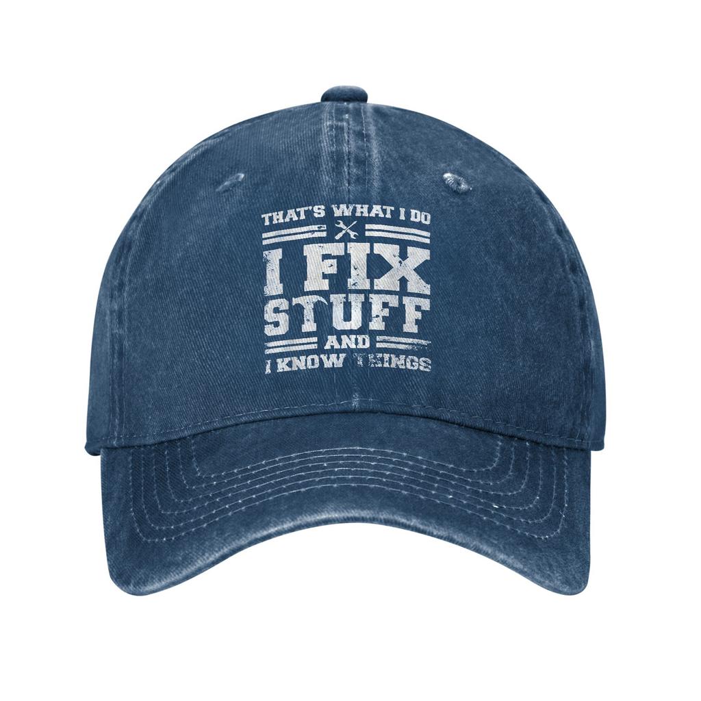 That's What I Do I Fix Stuff And I Know Things Baseball Cap Summer Funny Saying Trucker Hat Snapback Cap Couple Baseball Caps
