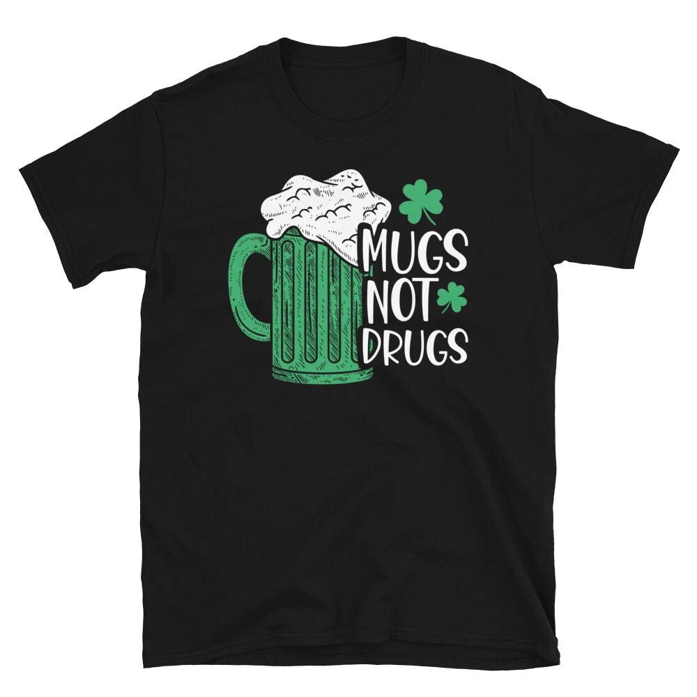 Mugs Not Drugs St.Patrick s T-Shirt M