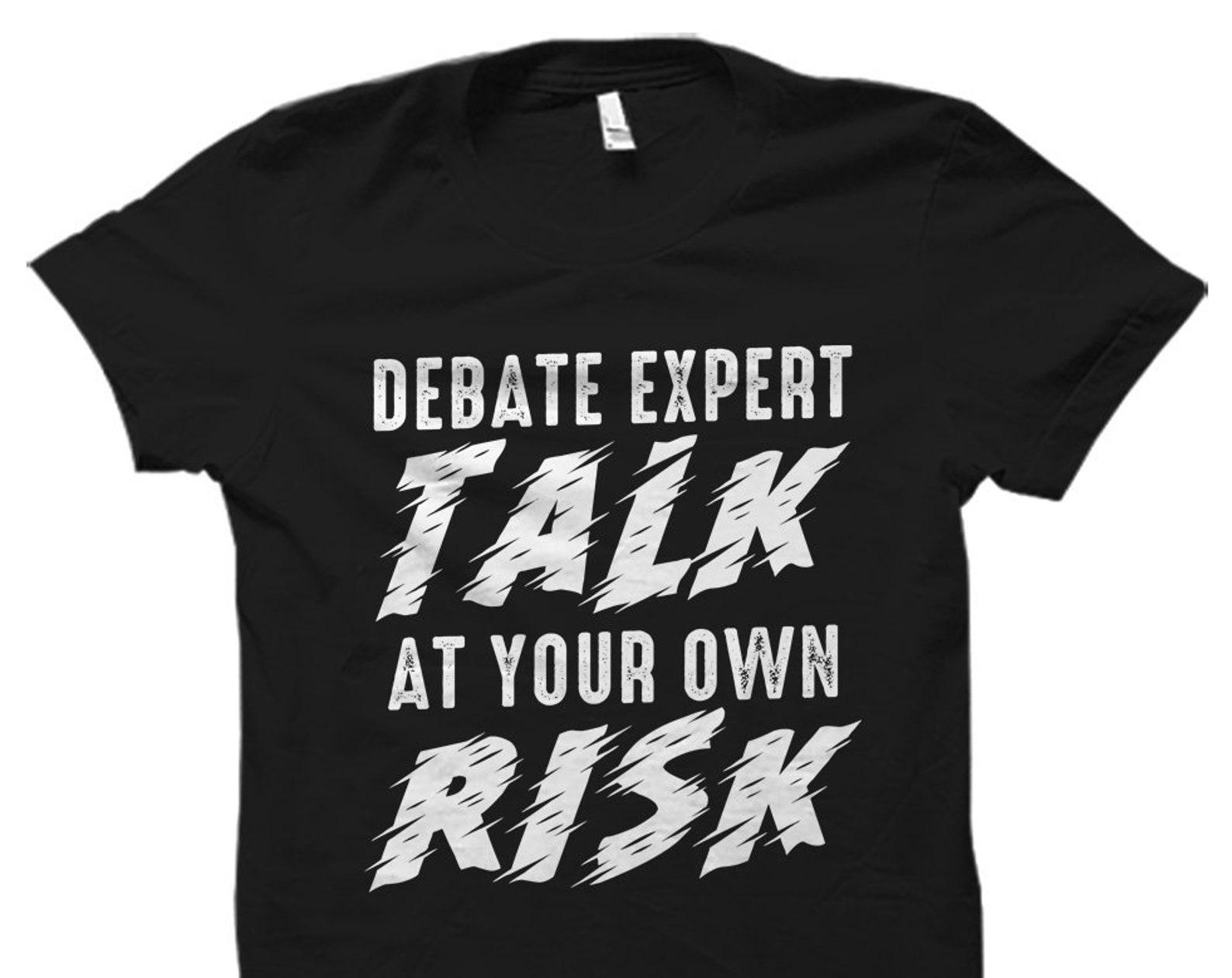 Debate Gift. Debate Shirt. Debate Team Gift. Debate Team Shirt. Debate Club Gift. Debate Club Shirt. Debating Gift. Debating Shirt #OS6007 S