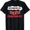 Seeds of Happiness Spread Joy Pomegranate Lover T-Shirt