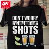 Cute Dont Worry Ive Had Both My Shots Ctton T Shirt for Women Tee Shirt Femme Casual Short Sleeve Round Neck Top Cool T Shirts