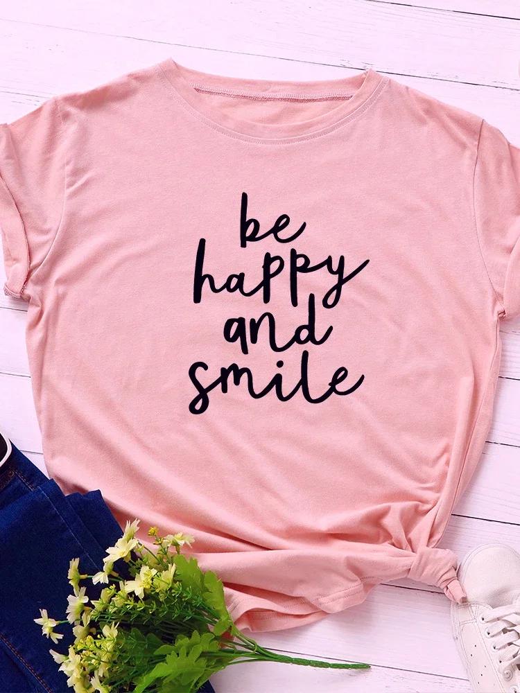 Be Happy Be Smile Letter Print Women T Shirt Short Sleeve O Neck Loose Women Tshirt Ladies Tee Shirt Tops Camisetas Mujer
