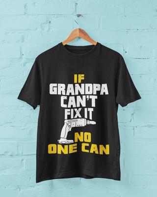 Funny Grandpa T-Shirt: If Grandpa Can't Fix It, No One Can