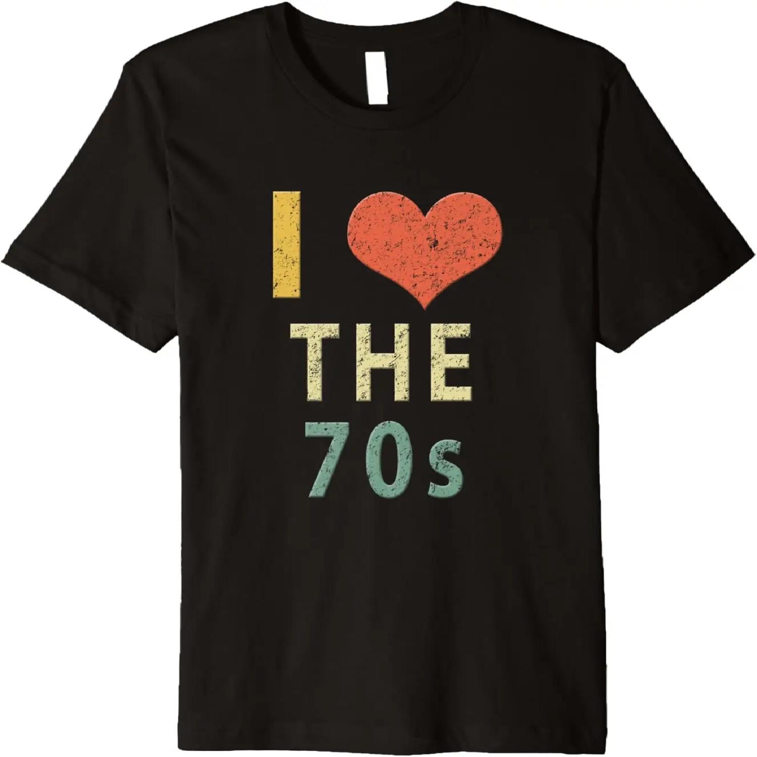 I love The 70 s Shirt S