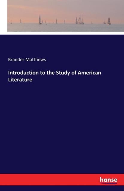The Introduction To the Study of American Literature Book