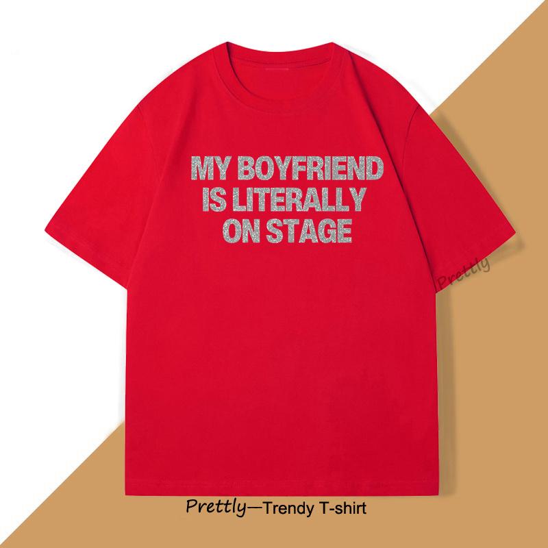 

My Boyfriend Is Literally on Stage T Shirt Womens Aesthetic Tee Trendy Top Y2K 90s Concert TShirt Loose Short Sleeve Tshirt S