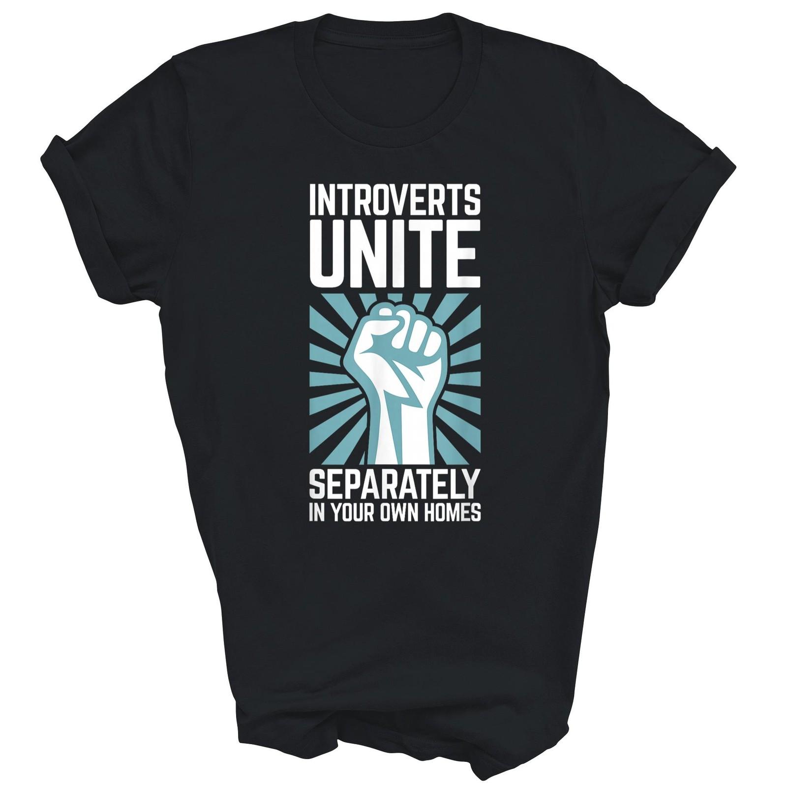 Introverts Unite Separately In Your Own homes Unisex Shirt Gift XXXXL