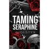 Taming Seraphine Paperback UKN2491