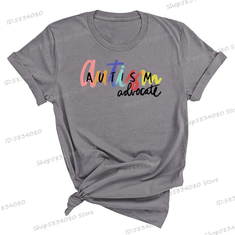 Autism Advocate Shirt Special Ed Gift Crew Neck Clothing Autism Awareness Graphic T Shirts Women Proud Mom Short Sleeve Tshirt