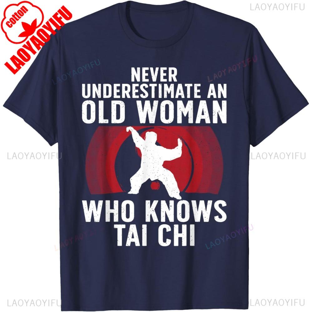 Never Underestimate An Old Woman Who Knows Tai Chi Funny Design Martial Arts Lovers TShirt Cotton Short Sleeve Y2k Man Tshirt
