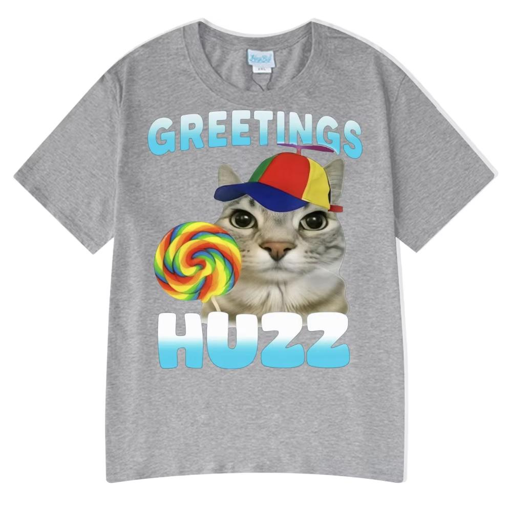 Greetings Huzz Funny Cat Meme Wears Hip Hop Tshirts High Quality Tees Couple T-Shirts Men Women Summer Cotton Top O-Neck Tshirts